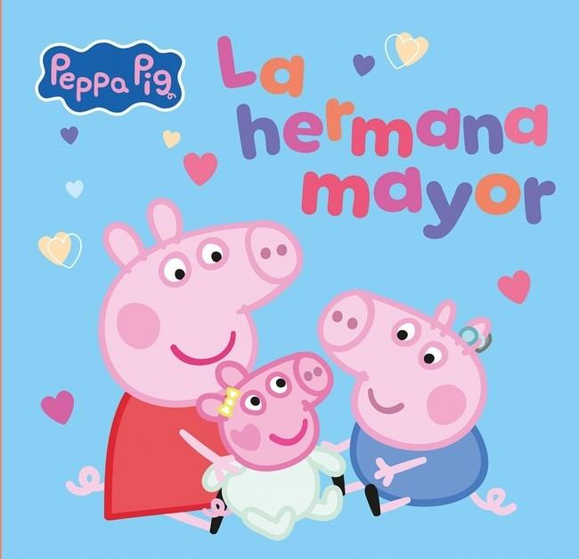 PEPPA PIG. UN CUENTO - LA HERMANA MAYOR | 9788448873066 | HASBRO | Galatea Llibres | Llibreria online de Reus, Tarragona | Comprar llibres en català i castellà online