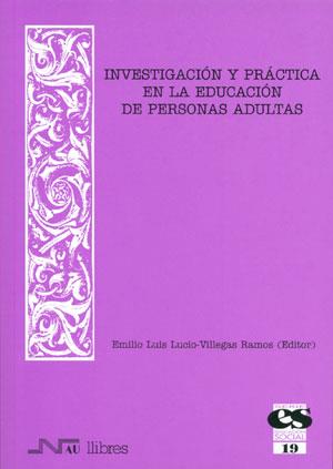 INVESTIGACION Y PRACTICA EN LA EDUCACION DE PERSONAS ADULTAS | 9788476427033 | LUCIO-VILLEGAS RAMOS | Galatea Llibres | Librería online de Reus, Tarragona | Comprar libros en catalán y castellano online