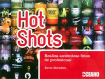 HOT SHOTS.REALIZA AUTENTICAS FOTOS DE PROFESIONAL | 9788475565897 | MEREDITH, KEVIN | Galatea Llibres | Llibreria online de Reus, Tarragona | Comprar llibres en català i castellà online