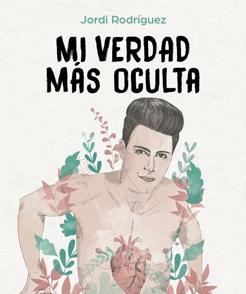 MI VERDAD MÁS OCULTA | 9788417736934 | RODRIGUEZ, JORDI | Galatea Llibres | Llibreria online de Reus, Tarragona | Comprar llibres en català i castellà online