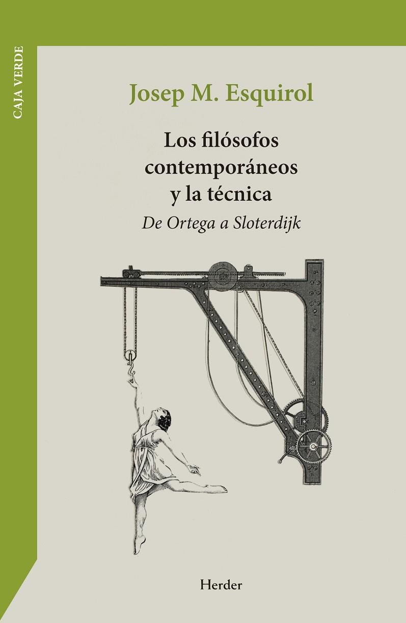 LOS FILÓSOFOS CONTEMPORÁNEOS Y LA TÉCNICA | 9788425453076 | ESQUIROL, JOSEP MARÍA | Galatea Llibres | Llibreria online de Reus, Tarragona | Comprar llibres en català i castellà online