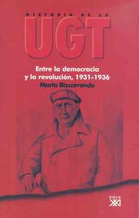 HISTORIA DE LA UGT 1931-1936 | 9788432313721 | BIZCARRONDO, MARTA | Galatea Llibres | Llibreria online de Reus, Tarragona | Comprar llibres en català i castellà online