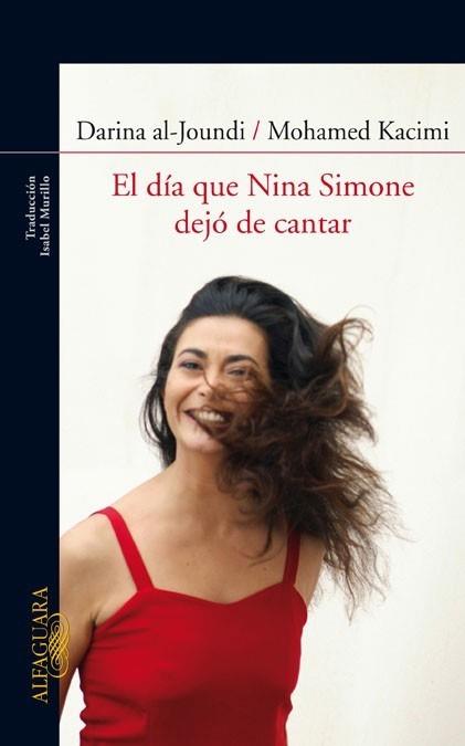 DIA QUE NINA SIMONE DEJO DE CANTAR | 9788420405421 | AL-JOUNDI, D. - KACIMI, MOHAMED | Galatea Llibres | Llibreria online de Reus, Tarragona | Comprar llibres en català i castellà online