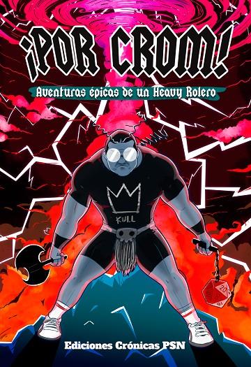 ¡POR CROM! AVENTURAS ÉPICAS DE UN HEAVY ROLERO | 9788461741892 | PALOMINO ROBLES, ANDRÉS | Galatea Llibres | Librería online de Reus, Tarragona | Comprar libros en catalán y castellano online