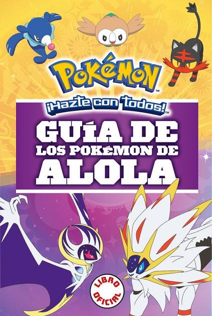 GUÍA DE LOS POKÉMON DE ALOLA | 9788490439654 | Galatea Llibres | Librería online de Reus, Tarragona | Comprar libros en catalán y castellano online