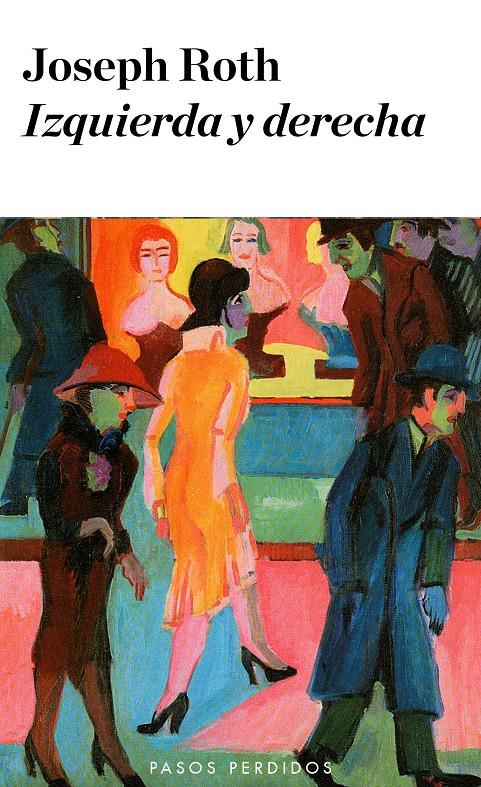 IZQUIERDA Y DERECHA | 9788494116278 | ROTH, JOSEPH | Galatea Llibres | Llibreria online de Reus, Tarragona | Comprar llibres en català i castellà online