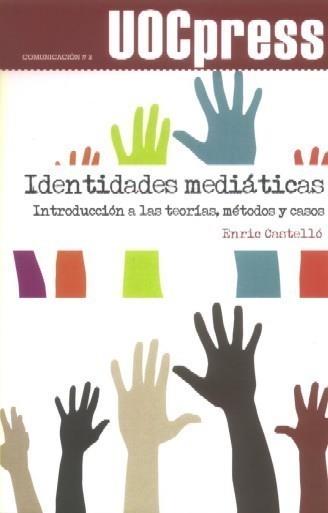 IDENTIDADES MEDIÁTICAS | 9788497887380 | CASTELLÓ, ENRIC | Galatea Llibres | Librería online de Reus, Tarragona | Comprar libros en catalán y castellano online
