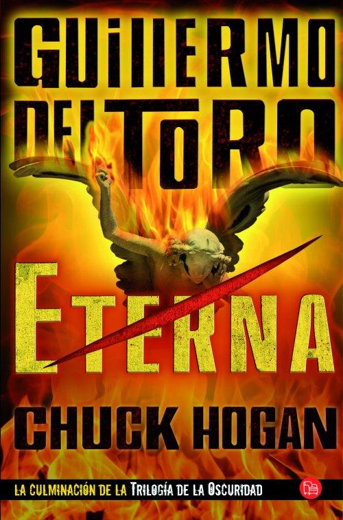 ETERNA | 9788466326445 | TORO, GUILLERMO DEL - CHUCK HOGAN | Galatea Llibres | Librería online de Reus, Tarragona | Comprar libros en catalán y castellano online