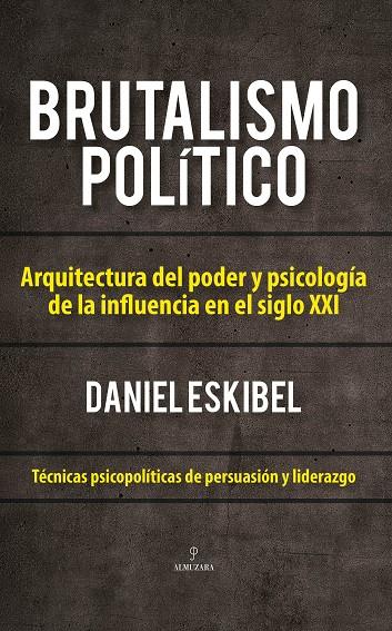 BRUTALISMO POLÍTICO | 9791370203948 | ESKIBEL, DANIEL | Galatea Llibres | Librería online de Reus, Tarragona | Comprar libros en catalán y castellano online