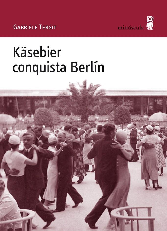 KÄSEBIER CONQUISTA BERLÍN | 9788495587756 | TERGIT, GABRIELE | Galatea Llibres | Librería online de Reus, Tarragona | Comprar libros en catalán y castellano online