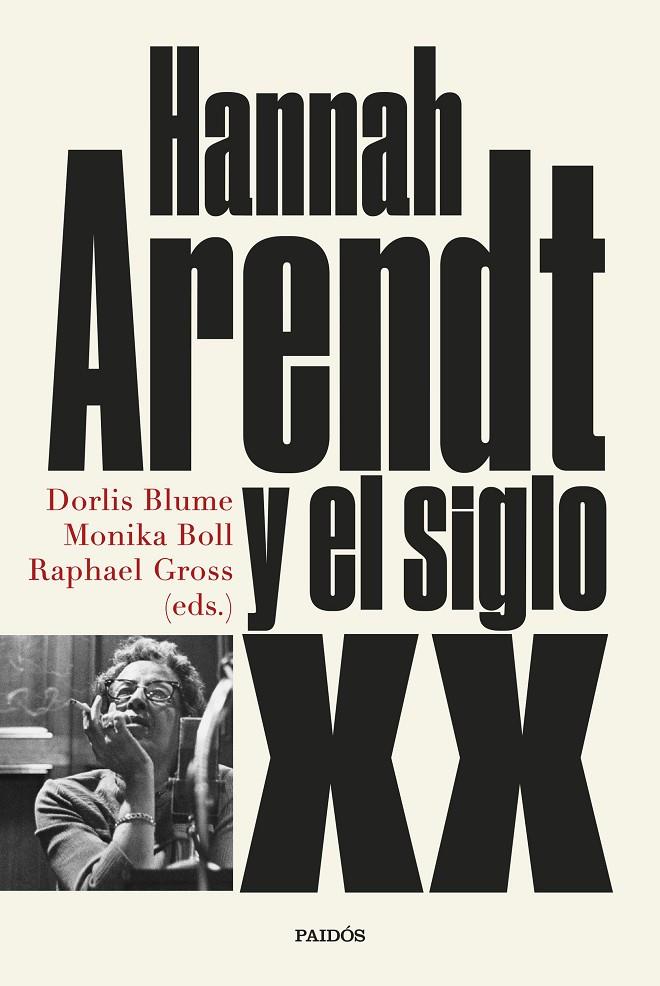 HANNAH ARENDT Y EL SIGLO XX | 9788449339905 | BLUME, MONIKA BOLL Y RAPHAEL GROSS, DORLIS | Galatea Llibres | Llibreria online de Reus, Tarragona | Comprar llibres en català i castellà online