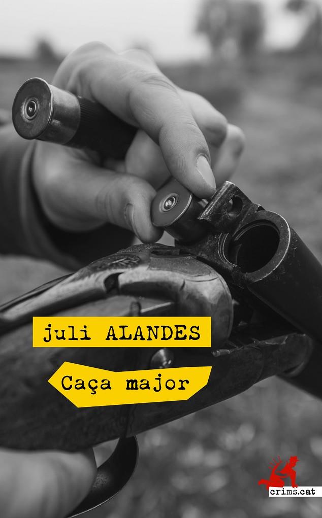 CAÇA MAJOR | 9788417077525 | ALANDES, JULI | Galatea Llibres | Llibreria online de Reus, Tarragona | Comprar llibres en català i castellà online