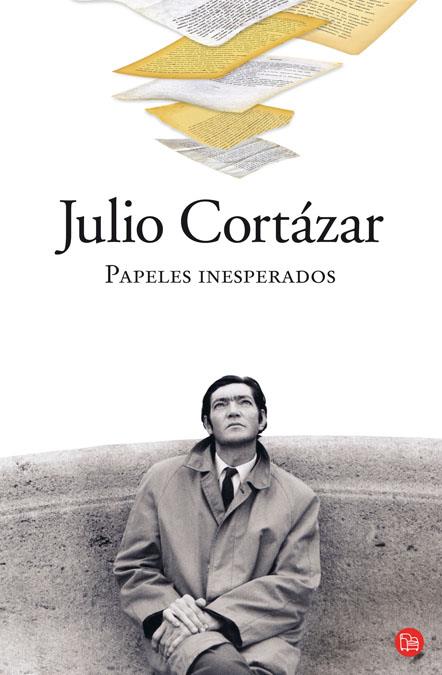 PAPELES INESPERADOS | 9788466324410 | CORTÁZAR, JULIO | Galatea Llibres | Llibreria online de Reus, Tarragona | Comprar llibres en català i castellà online