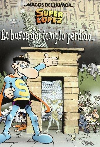 SUPER LOPEZ, EN BUSCA DEL TEMPLO PERDIDO | 9788466636704 | JAN | Galatea Llibres | Llibreria online de Reus, Tarragona | Comprar llibres en català i castellà online