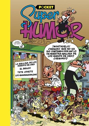 SUPER HUMOR POCKET 6. LA GALLINA DE LOS HUEVOS DE ORO | 9788466656061 | IBÁÑEZ, FRANCISCO | Galatea Llibres | Librería online de Reus, Tarragona | Comprar libros en catalán y castellano online