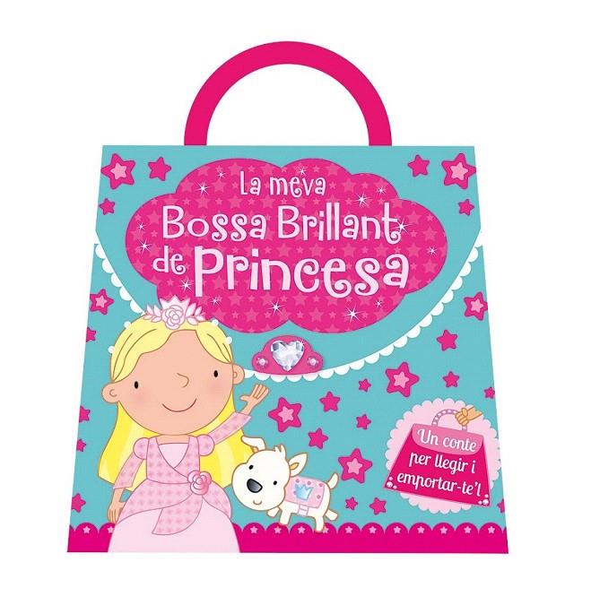 LA MEVA BOSSA BRILLANT DE PRINCESA | 9788491200215 | Galatea Llibres | Llibreria online de Reus, Tarragona | Comprar llibres en català i castellà online