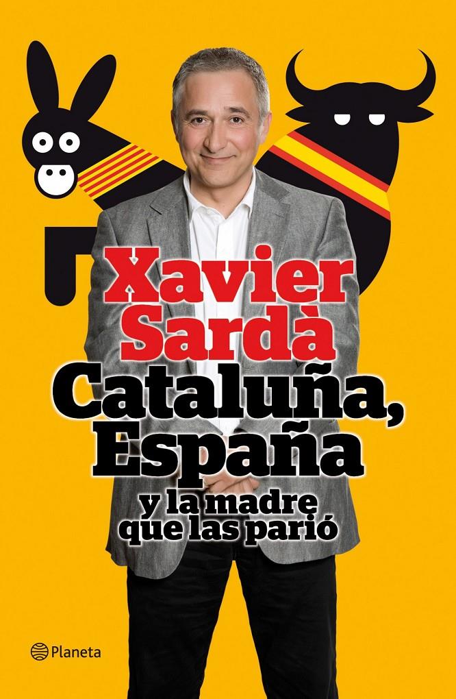 CATALUÑA, ESPAÑA Y LA MADRE QUE LAS PARIO | 9788408101512 | SARDA, JAVIER | Galatea Llibres | Librería online de Reus, Tarragona | Comprar libros en catalán y castellano online