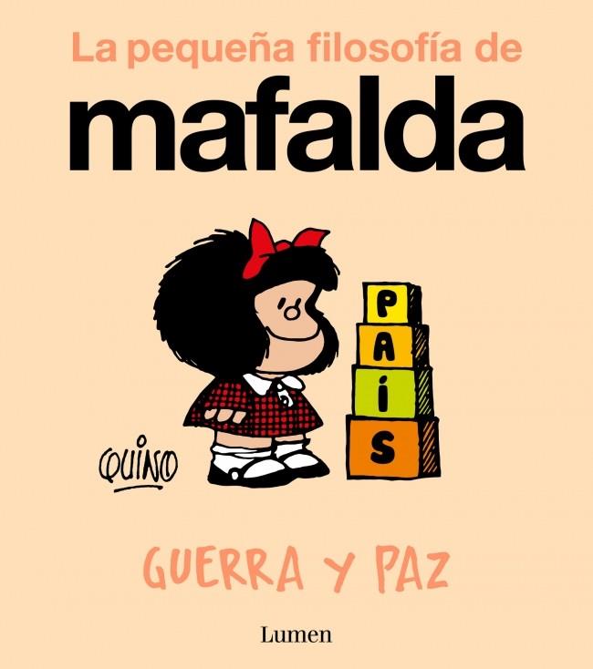 GUERRA Y PAZ (LA PEQUEÑA FILOSOFÍA DE MAFALDA) | 9788426433954 | QUINO | Galatea Llibres | Librería online de Reus, Tarragona | Comprar libros en catalán y castellano online