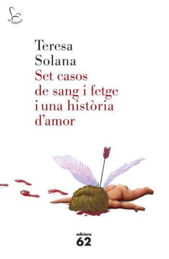 SET CASOS DE SANG I FETGE I UNA HISTORIA D'AMOR | 9788429763683 | SOLANA, TERESA | Galatea Llibres | Llibreria online de Reus, Tarragona | Comprar llibres en català i castellà online