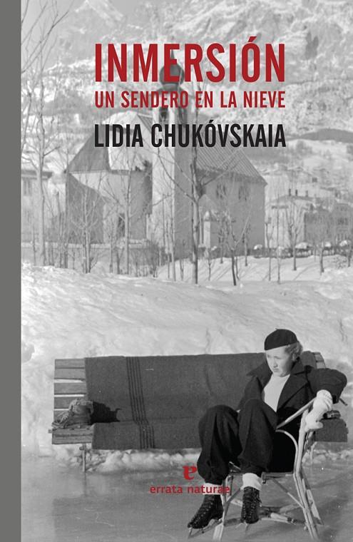 INMERSIÓN. UN SENDERO EN LA NIEVE | 9788416544547 | CHUKÓVSKAIA, LIDIA | Galatea Llibres | Librería online de Reus, Tarragona | Comprar libros en catalán y castellano online