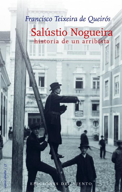 SALÚSTIO NOGUEIRA. HISTORIA DE UN ARRIBISTA | 9788415374862 | TEIXEIRA DE QUEIRÓS, FRANCISCO | Galatea Llibres | Librería online de Reus, Tarragona | Comprar libros en catalán y castellano online