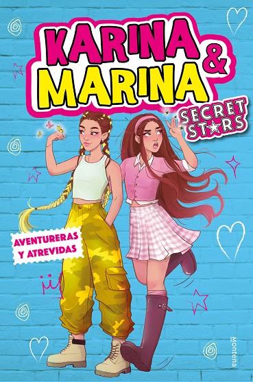 AVENTURERAS Y ATREVIDAS (KARINA & MARINA SECRET STARS 3) | 9788418594779 | KARINA & MARINA | Galatea Llibres | Llibreria online de Reus, Tarragona | Comprar llibres en català i castellà online