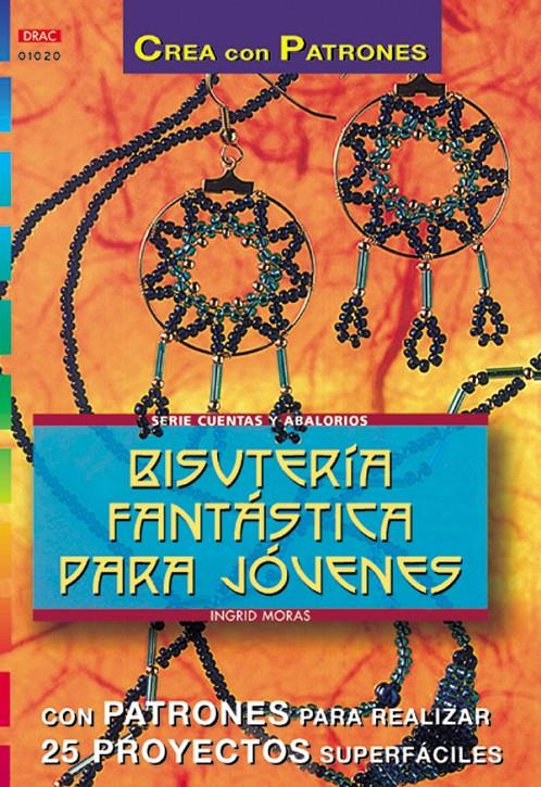 BISUTERIA FANTASTICA PARA JOVENES | 9788495873828 | MORAS, INGRID | Galatea Llibres | Librería online de Reus, Tarragona | Comprar libros en catalán y castellano online