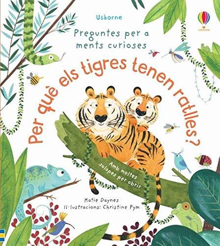 PER QUE ELS TIGRES TENEN RATLLES | 9781474979627 | DAYNES KATIE | Galatea Llibres | Llibreria online de Reus, Tarragona | Comprar llibres en català i castellà online