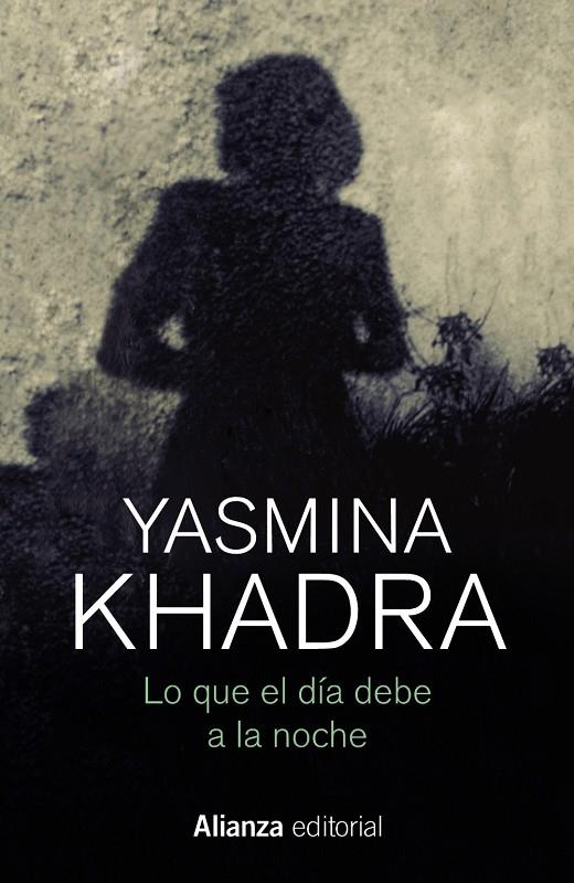 LO QUE EL DÍA DEBE A LA NOCHE | 9788413623979 | KHADRA, YASMINA | Galatea Llibres | Llibreria online de Reus, Tarragona | Comprar llibres en català i castellà online