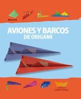 AVIONES Y BARCOS DE ORIGAMI | 9788484184287 | SIX, MARYSE | Galatea Llibres | Librería online de Reus, Tarragona | Comprar libros en catalán y castellano online