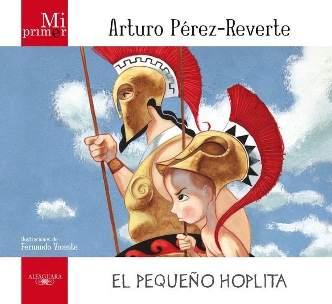 PEQUEÑO HOPLITA, EL | 9788420405681 | PÉREZ-REVERTE, ARTURO | Galatea Llibres | Llibreria online de Reus, Tarragona | Comprar llibres en català i castellà online