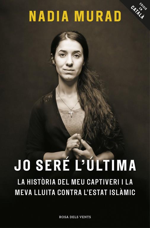 JO SERé L'úLTIMA | 9788416930081 | MURAD, NADIA / AMAL CLOONEY | Galatea Llibres | Llibreria online de Reus, Tarragona | Comprar llibres en català i castellà online