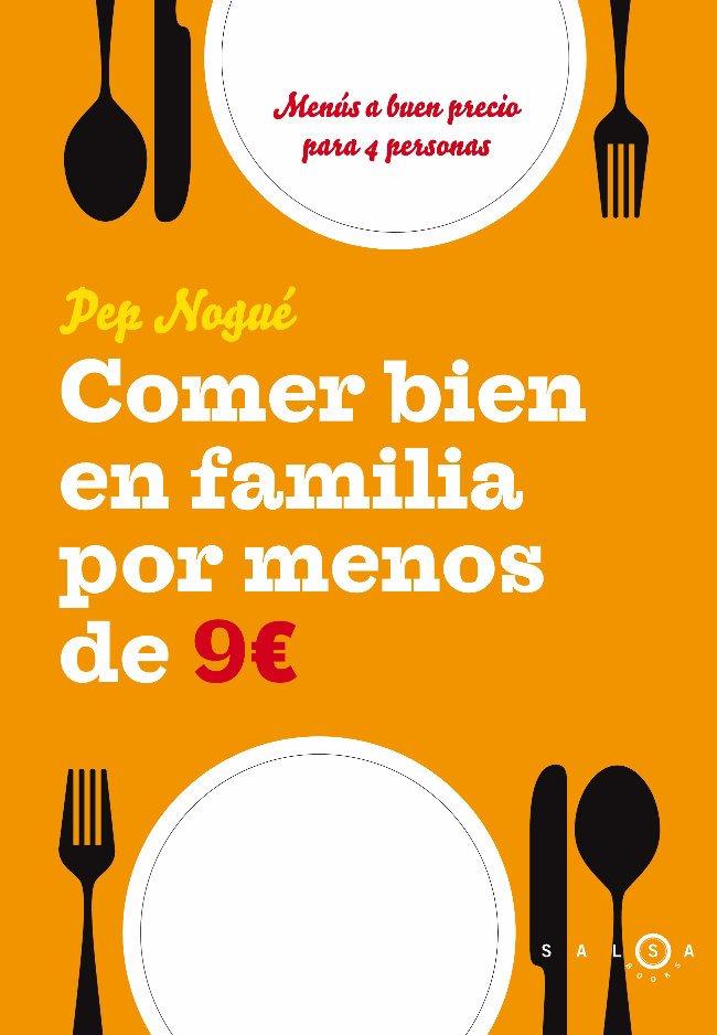 COMER BIEN EN FAMILIA POR MENOS DE 9€ | 9788496599482 | NOGUE, PEP | Galatea Llibres | Librería online de Reus, Tarragona | Comprar libros en catalán y castellano online