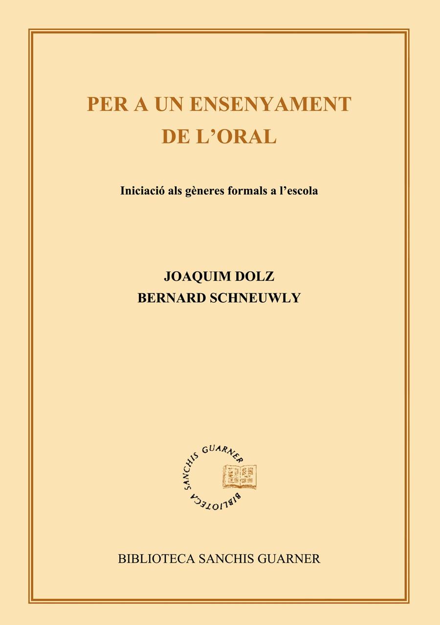 PER A UN ENSENYAMENT DE L'ORAL | 9788484157809 | DOLZ, JOAQUIM | Galatea Llibres | Llibreria online de Reus, Tarragona | Comprar llibres en català i castellà online