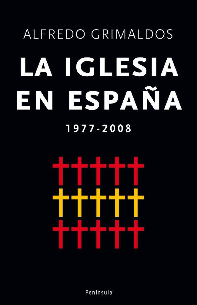 IGLESIA EN ESPAÑA 1975-2008 | 9788483078372 | GRIMALDOS FEITO, ALFREDO | Galatea Llibres | Librería online de Reus, Tarragona | Comprar libros en catalán y castellano online