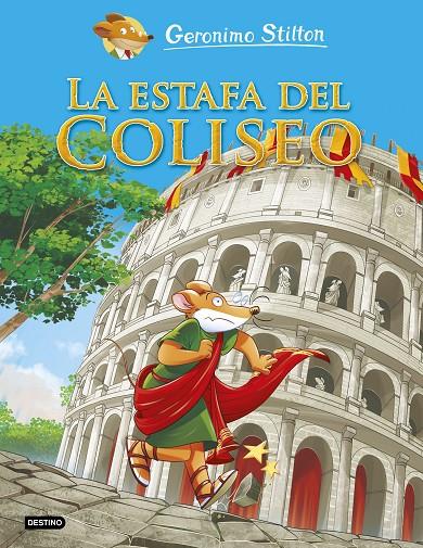 LA ESTAFA DEL COLISEO. GERONIMO STILTON | 9788408221746 | Galatea Llibres | Llibreria online de Reus, Tarragona | Comprar llibres en català i castellà online
