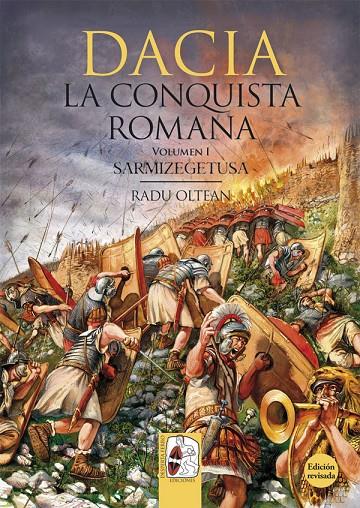 DACIA. LA CONQUISTA ROMANA VOL.1: SARMIZEGETUSA | 9788494518744 | OLTEAN, RADU | Galatea Llibres | Librería online de Reus, Tarragona | Comprar libros en catalán y castellano online