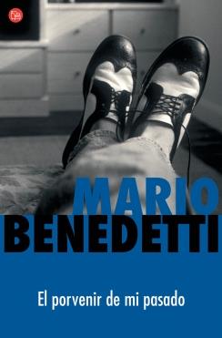 PORVENIR DE MI PASADO, EL | 9788466309400 | BENEDETTI, MARIO | Galatea Llibres | Llibreria online de Reus, Tarragona | Comprar llibres en català i castellà online