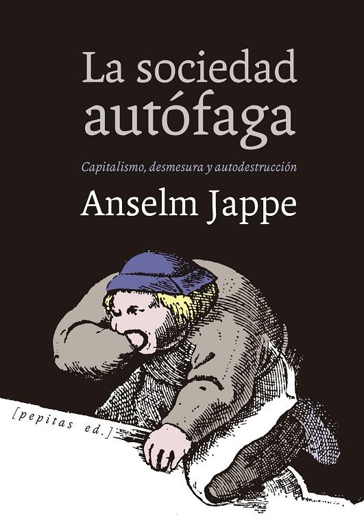LA SOCIEDAD AUTÓFAGA | 9788417386207 | JAPPE, ANSELM | Galatea Llibres | Librería online de Reus, Tarragona | Comprar libros en catalán y castellano online