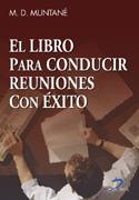 LIBRO PARA CONDUCIR REUNIONES CON EXITO | 9788479787202 | MUNTANE, M.D. | Galatea Llibres | Librería online de Reus, Tarragona | Comprar libros en catalán y castellano online