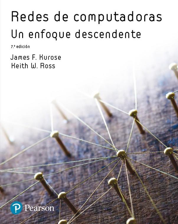 REDES DE COMPUTADORAS. UN ENFOQUE DESCENDENTE | 9788490355282 | KUROSE, JAMES | Galatea Llibres | Llibreria online de Reus, Tarragona | Comprar llibres en català i castellà online