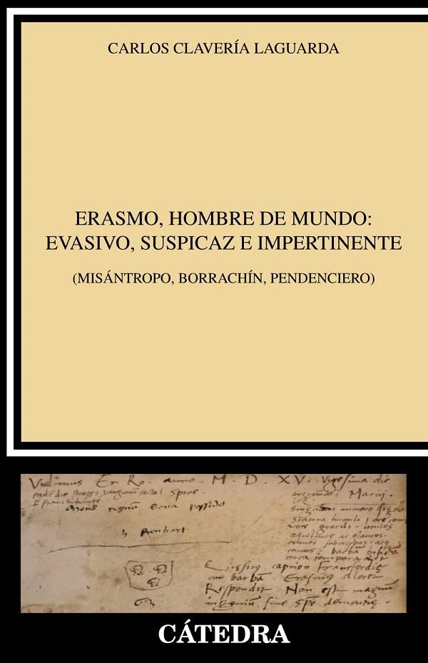 ERASMO, HOMBRE DE MUNDO: EVASIVO, SUSPICAZ E IMPERTINENTE | 9788437638386 | CLAVERÍA LAGUARDA, CARLOS | Galatea Llibres | Llibreria online de Reus, Tarragona | Comprar llibres en català i castellà online