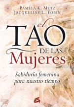 TAO DE LAS MUJERES, EL | 9788484452874 | METZ, PAMELA | Galatea Llibres | Llibreria online de Reus, Tarragona | Comprar llibres en català i castellà online