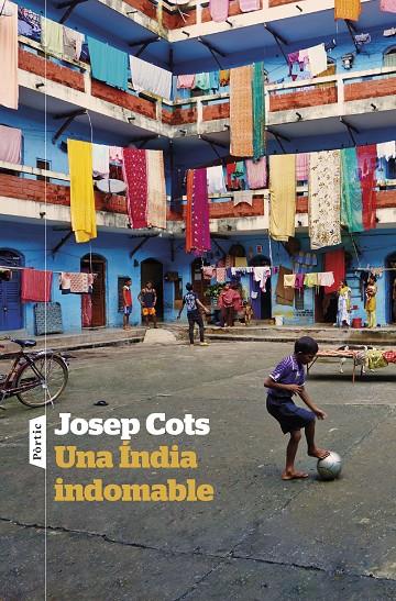 UNA ÍNDIA INDOMABLE | 9788498095975 | COTS, JOSEP | Galatea Llibres | Librería online de Reus, Tarragona | Comprar libros en catalán y castellano online