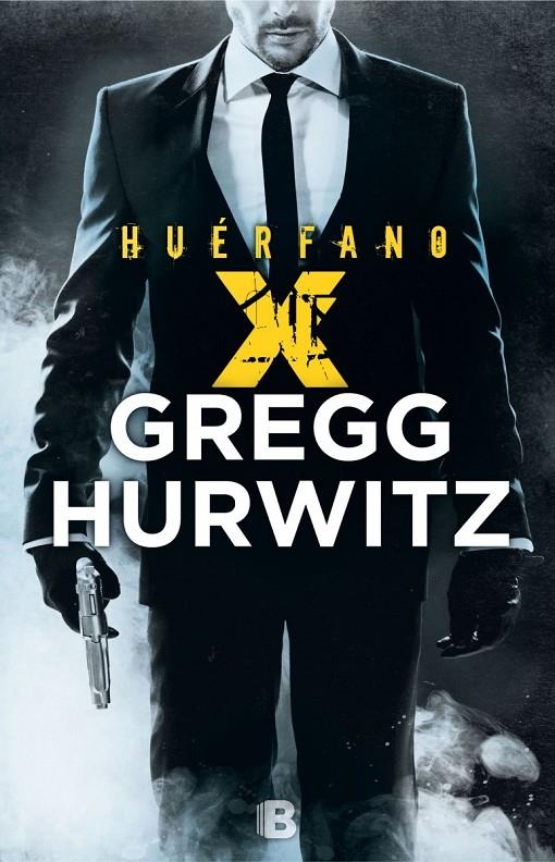 HUÉRFANO X | 9788466659239 | HURWITZ, GREGG ANDREW | Galatea Llibres | Librería online de Reus, Tarragona | Comprar libros en catalán y castellano online