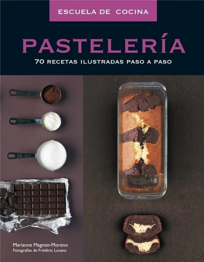 PASTELERIA (ESCUELA DE COCINA) | 9788425342554 | MAGNIER-MORENO, MARIANNE | Galatea Llibres | Librería online de Reus, Tarragona | Comprar libros en catalán y castellano online