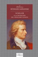 SCHILLER O LA INVENCION DEL IDEALISMO ALEMAN | 9788483833544 | SAFRANSKI, RÜDIGER | Galatea Llibres | Llibreria online de Reus, Tarragona | Comprar llibres en català i castellà online