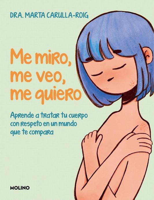 ME MIRO, ME VEO, ME QUIERO | 9788427255883 | CARULLA-ROIG, MARTA | Galatea Llibres | Llibreria online de Reus, Tarragona | Comprar llibres en català i castellà online