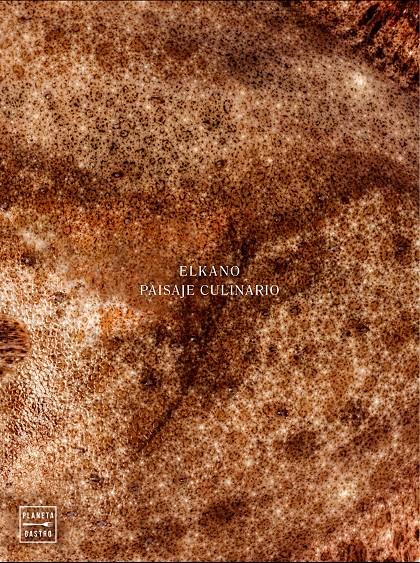 ELKANO. PAISAJE CULINARIO | 9788408151128 | ARREGI, AITOR | Galatea Llibres | Llibreria online de Reus, Tarragona | Comprar llibres en català i castellà online