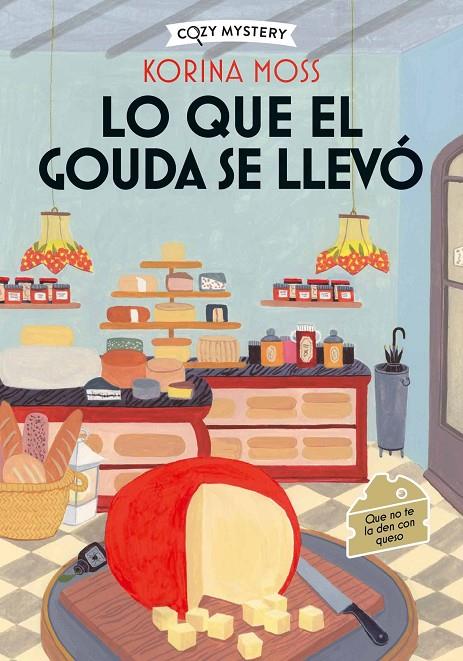 LO QUE EL GOUDA SE LLEVÓ (COZY MYSTERY) | 9788410206977 | MOSS, KORINA | Galatea Llibres | Llibreria online de Reus, Tarragona | Comprar llibres en català i castellà online